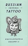 Russian Criminal Tattoo Encyclopaedia Volume II