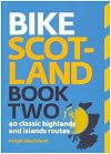 Bike Scotland Book Two: 40 Classic Highlands and Islands Routes (Pocket Mountains)