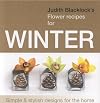 Judith Blacklock's Flower Recipes For Winter