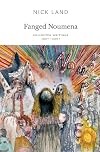 Fanged Noumena: Collected Writings 1987-2007
