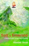 Salt and Emerald: A Hesitant Solo Voyage Round Ireland