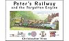 Peter's Railway and the Forgotten Engine