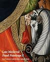 Late Medieval Panel Paintings. Volume 1: Methods, Materials and Meanings