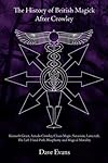 The History of British Magic After Crowley - Dave Evans