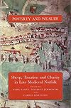 Poverty and Wealth: Sheep, Taxation and Charity in Late Medieval Norfolk