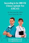 Succeeding in the 2008 UK Clinical Aptitude Test (UKCAT) (Entry to Medical School)