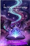 The White Witch of Spiton and the Book of Dreams: Bk. 2