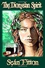 The Dionysian Spirit - Seán Fitton