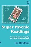 Super Psychic Readings A Complete System For Giving Any Type Of Personal Reading