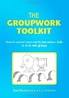 The Groupwork Toolkit: How to Convert Your One to One Advice Skills to Work with Groups. Ann Reynolds and Julie Cooper