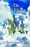 The Life Elysian: Aphraar's Soul Journey In Heaven Vol. 2