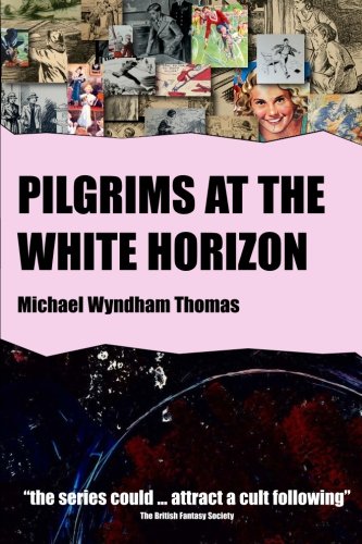 Pilgrims at the White Horizon