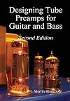 Designing Tube Preamps for Guitar and Bass, 2nd Edition