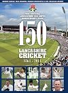 150 Years of Lancashire Cricket: 1864 - 2014 (Deluxe edition)