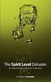 The Spirit Level Delusion: Fact-Checking the Left's New Theory of Everything