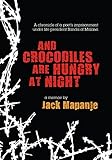 And Crocodiles are Hungry at Night: A Memoir