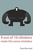 9 Out Of 10 Climbers Make The Same Mistakes