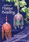 Spellbound Festive Beading: Decorative Ornaments, Tassels and Motifs
