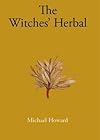 The Witches' Herbal - Michael Howard