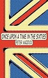 Once Upon a Time in the Sixties : London, Chelsea and the King's Road