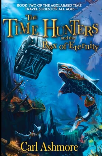 The Time Hunters and the Box of Eternity book cover