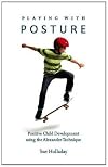 Playing with Posture: Positive Child Development Using the Alexander Technique