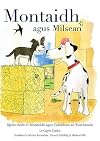 Montaidh Agus Milsean: Spors Cuide Ri Montaidh Agus Caraidean an Tuathanais (Scots Gaelic Edition)