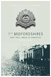 1st Bedfordshires - Part Two: Arras to the Armistice (Soldier Lads)