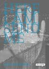Here I am, Send Me: Teaching from the Book of Isaiah and Powerful Stories from the Message Trust
