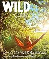 Wild Guide South West: Devon, Cornwall and the South West