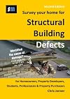 Survey Your Home for Structural Building Defects: For Homeowners, Property Developers, Students, Professionals and Property Purchasers