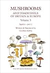 Mushrooms and Toadstools of Britain & Europe: Volume 3 Agarics -part 2