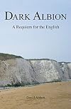 Dark Albion: A Requiem for the English