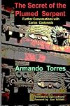 The Secret of the Plumed Serpent: Further Conversations with Carlos Castaneda