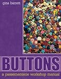 Buttons A Passementerie Workshop Manual