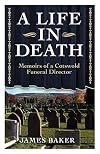 A Life in Death: Memoirs of a Cotswold Funeral Director