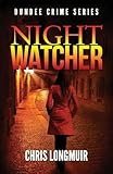 Night Watcher (Dundee Crime Series)