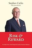 Risk Reward An Inside View Of The Propertycasualty Insurance Business