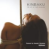 Kinbaku The Art Of Rope Bondage