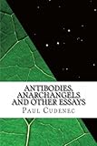 Antibodies Anarchangels And Other Essays