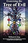 Exorcizing the Tree of Evil - William G. Gray