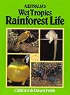 Australia's Wet Tropics: Rainforest Life