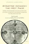 Byzantine humanism : the first phase : notes and remarks on education and culture in Byzantium from its origins to the 10th century