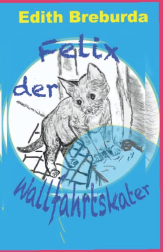 Cover of Felix, der Wallfahrtskater