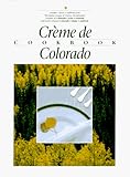 Creme De Colorado Cookbook Celebrating Twenty Five Years Of Culinary Artistry