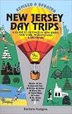 New Jersey Day Trips A Guide To Outings In New Jersey New York Pennsylvania Delaware 9th Edition
