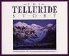 The Telluride Story