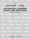 Latter Day Leaders, Sages, and Scholars : Bibliographical Index (Vol. 1)