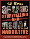 Graphic Storytelling and Visual Narrative: Principles and practices from the legendary cartoonist