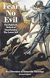 Fear No Evil The Pathwork Method Of Transforming The Lower Self